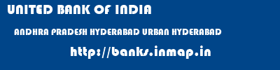 UNITED BANK OF INDIA  ANDHRA PRADESH HYDERABAD URBAN HYDERABAD   banks information 